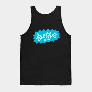 Brother Like No Other Tank Top